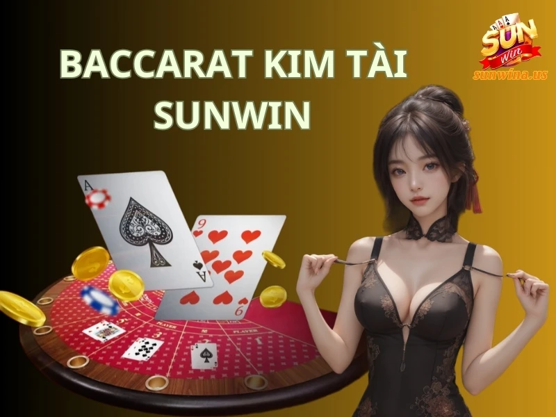 Baccarat Kim Tài SunWin