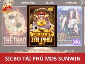 Sicbo Tài Phú MD5 Sunwin